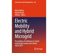 Electric Mobility and Hybrid Microgrid: Proceedings of Conference on Smart Grid Energy Systems and Control, SGESC 2023: 1230 (Lecture Notes in Electrical Engineering, 1230)