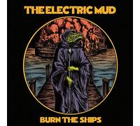 Electric Mud - Burn the Ships (Lim/180 Gr.Orange Vinyl) [Vinilo]