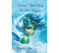 Electric Night Fairy & Her Dragon: A Fairy Tale Romance