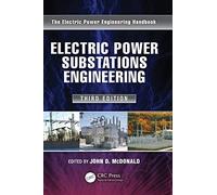 Electric Power Substations Engineering (The Electrical Engineering Handbook)