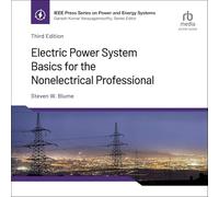 Electric Power System Basics for the Nonelectrical Professional (3rd Edition)