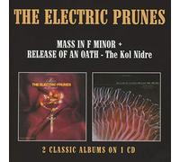 Electric Prunes - Mass In F Minor / Release Of An Oath: The Kol Nidre