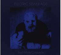 Electric Sewer Age - Bad White Corpuscle