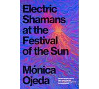 Electric Shamans at the Festival of the Sun