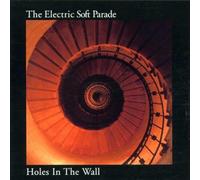 Electric Soft Parade, The - Holes In The Wall