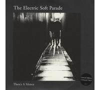Electric Soft Parade - There's a Silence [Vinilo]
