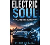 Electric Soul: The Story of a German Performance Icon's Leap into the Electric Age