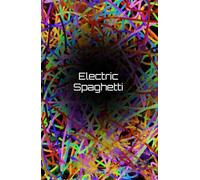 Electric Spaghetti
