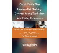 Electric Vehicle Fleet Insurance Risk Modeling: Coverage Pricing That Reflects Actual Safety Performance