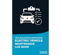 Electric Vehicle Maintenance Log Book: Service, Repair, Inspection & Ownership Records