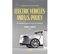 Electric Vehicles and U.S. Policy: A Legislative and Economic Analysis (Transportation Issues, Policies and R&D)