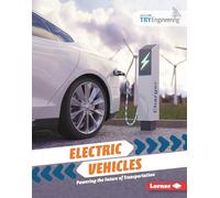 Electric Vehicles: Powering the Future of Transportation (Tomorrow's Technology with Tryengineering (R), Powered by IEEE)