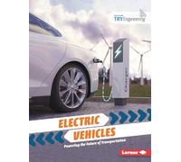 Electric Vehicles: Powering the Future of Transportation (Tomorrow's Technology with Tryengineering (R), Powered by IEEE)
