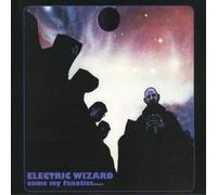Electric Wizard - Come My Fanatics