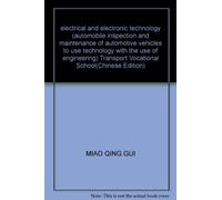 electrical and electronic technology (automobile inspection and maintenance of automotive vehicles to use technology with the use of engineering) Transport Vocational School(Chinese Edition)