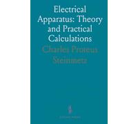 Electrical Apparatus: Theory and Practical Calculations: Foundations and methods for analyzing and designing motors, generators, and converters