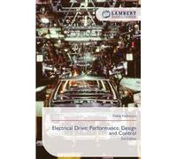 Electrical Drive: Performance, Design and Control
