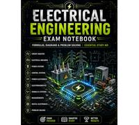 Electrical Engineering Exam Notebook: For University Students - Lined & Grid Pages for Circuit Diagrams, Notes, and Exam Preparation (Engineering Study Series)