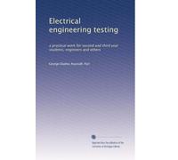 Electrical engineering testing: a practical work for second and third year students, engineers and others