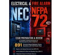 Electrical & Fire Alarm Exam Preparation & Review: 891 Multiple-Choice Questions with Full Answer Keys - Based on NEC (NFPA 70) and NFPA 72