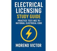 Electrical Licensing. Study Guide: Practice Test: NEC 70 - National Electrical Code