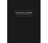 Electrical Log Book: Daily Job Site Records - Extended Edition