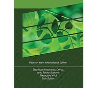 Electrical Machines, Drives and Power Systems: Pearson New International Edition