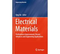 Electrical Materials: Performance Improvement, Recent Advances and Engineering Applications (Engineering Materials)