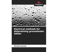 Electrical methods for determining groundwater tables