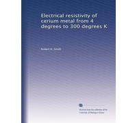 Electrical resistivity of cerium metal from 4 degrees to 300 degrees K