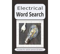 Electrical Word Search Puzzle Book: Word Search With Easy To Read Puzzle About Electrical, Engineering, Mechanics And More|6*9Inches, 100pages|50+ Puzzles.... Gift for vacation, Holiday and free time.