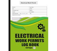 Electrical Work Permits: Essential Compliance Book for Electricians, Contractors & Sites