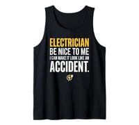 Electrician Be Nice to Me I Can Make It Look Like Accident Camiseta sin Mangas