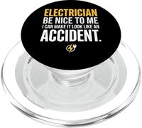 Electrician Be Nice to Me I Can Make It Look Like Accident PopSockets PopGrip para MagSafe