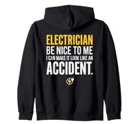 Electrician Be Nice to Me I Can Make It Look Like Accident Sudadera con Capucha