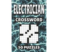 Electrician Crossword: 50 Puzzles For Kids, Adults and Seniors Easy Mind-Stimulating Fun and Engaging Challenges for Mental Relaxation and Vocabulary