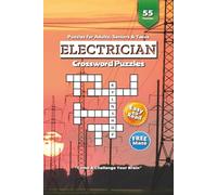 Electrician Crossword Puzzle Book: Master Electrical Terms with Crossword Puzzles Featuring Armored Cable, Grounding Electrode, Current Limiter & More ... 110 Pages | 50+ Brain-Boosting Puzzles