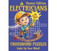 Electrician crossword puzzles Book: Crossword puzzles packed with electrician lingo, wiring tips, tools & safety terms. 8.5×11 in, 120 pages, 60 ... for relaxing read on the job-or off-grid!