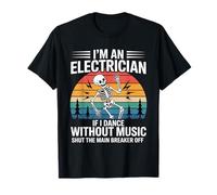 Electrician Dancing, Shut The Main Breaker Off - Camiseta