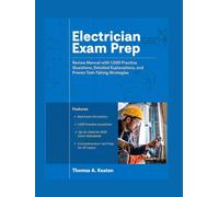 Electrician Exam Prep 2026: Review Manual with 1,000 Practice Questions, Detailed Explanations, and Proven Test-Taking Strategies.