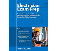 Electrician Exam Prep 2026: Review Manual with 1,000 Practice Questions, Detailed Explanations, and Proven Test-Taking Strategies.