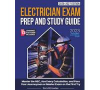 Electrician Exam Prep and Study Guide: Master the NEC, Ace Every Calculation, and Pass Your Journeyman or Master Exam on the First Try