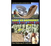 ELECTRICIAN’S RADIO ANATOMY MANUAL: GOAT VS BAPHOMET: THEY NOT LIKE US: 44 (TRUE & LIVING KEMETIC SCIENCE)