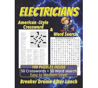 Electricians American-Style Crossword & Word Search: Breaker Drama After Lunch: 100 Easy-to-Medium Puzzles with Crosswords, Word Searches, Tools, Wires, Circuits, and Jobsite Chaos