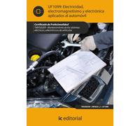 electricidad, electromagnetismo y electrónica aplicados al automóvil. tmvg0209 - mantenimiento de los sistemas eléctricos y electrónicos de vehículos (SIN COLECCION)