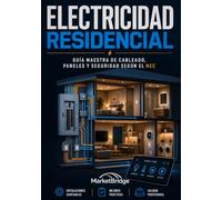 Electricidad Residencial: Guia Maestra de Cableado, Paneles y Seguridad segun el NEC 2026