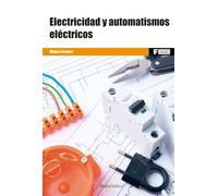 Electricidad y automatismos eléctricos (MARCOMBO FORMACIÓN)