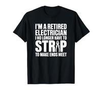 Electricista Jubilado I No Longer Strip - Electricista Divertido Camiseta