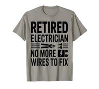 Electricista Jubilado no más Cables para Arreglar la jubilación Divertida Camiseta