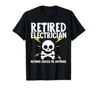 Electricista Jubilado ya Nada me sorprende Camiseta